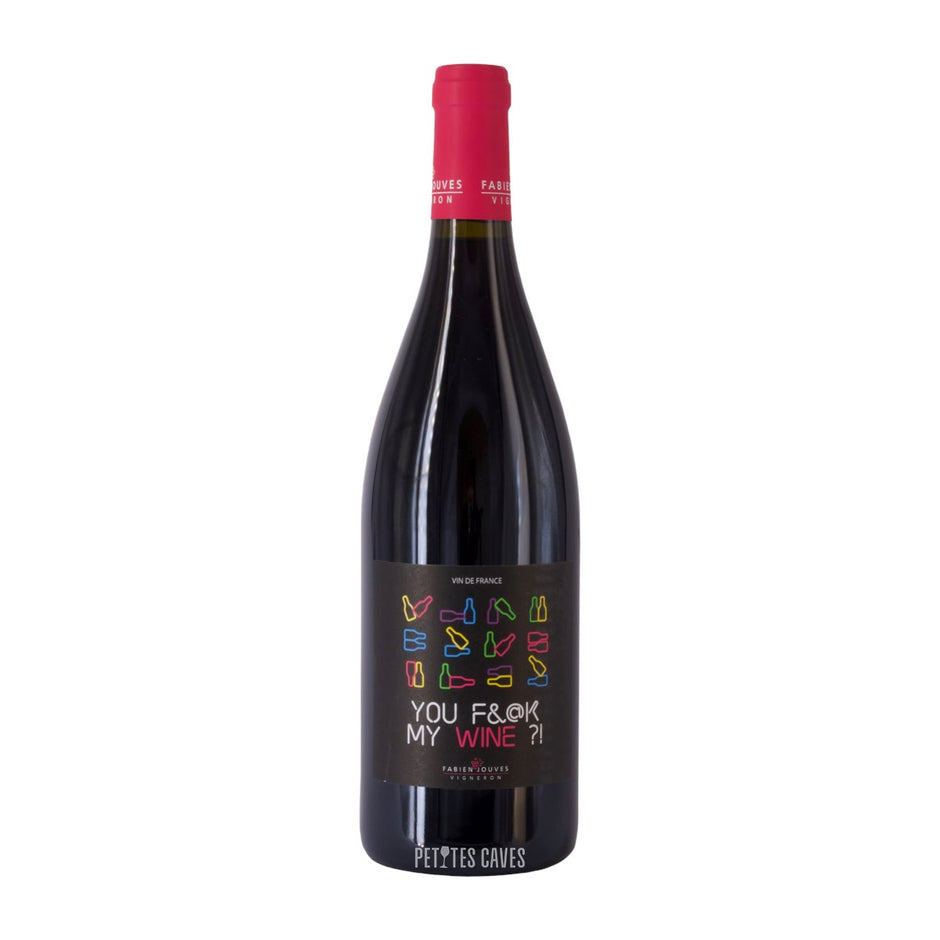 You fuck my wine - Mas del Périé