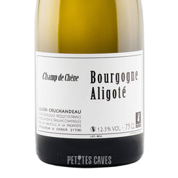 "Champ de Chène - Bourgogne Aligoté - Winery Cruchandeau